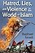 Hatred, Lies, and Violence in the World of Islam by Raphael Israeli