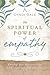 The Spiritual Power of Empa...