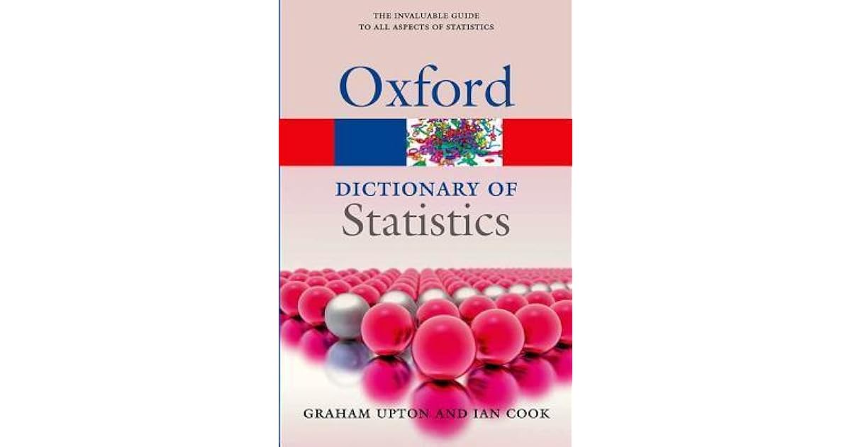 Oxford Dictionary of Statistics by Graham Upton