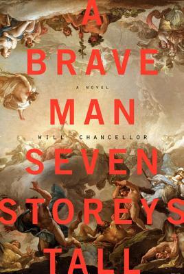A Brave Man Seven Storeys Tall (Hardcover)