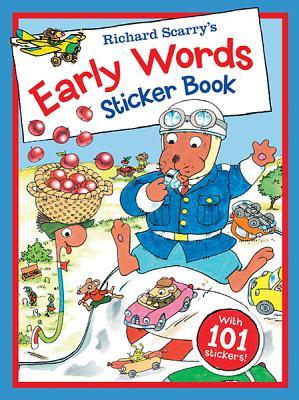 Richard Scarry's Early Words Sticker Book (Richard Scarry's Sticker and Poster Books)