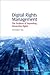Digital Rights Management: A Librarian’s Guide to Technology and Practise (Chandos Information Professional Series)