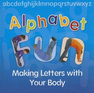 Alphabet Fun: Making Letters With Your Body