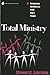 Total Ministry: Reclaiming the Ministry of All of God's People (Once and Future Church Series)