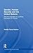 Gender, Human Security and the United Nations: Security Language as a Political Framework for Women (Routledge Critical Security Studies)