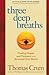 Three Deep Breaths: Finding...