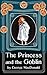 The Princess and the Goblin by George MacDonald