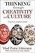 Thinking Through Creativity and Culture: Toward an Integrated Model (History and Theory of Psychology)