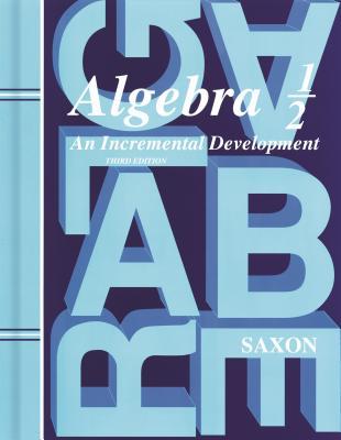Algebra 1/2: An Incremental Development (Saxon Algebra 1/2, 3rd Edition)