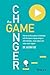 The Game Changer: How to Us...