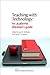 Teaching with Technology: An Academic Librarian’s Guide (Chandos Information Professional Series)