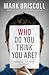 Who Do You Think You Are?: Finding Your True Identity in Christ