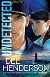 Undetected by Dee Henderson