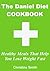 My Daniel Plan Cookbook: Healthy Meals That Help You Lose Weight Fast