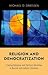 Religion and Democratization: Framing Religious and Political Identities in Muslim and Catholic Societies