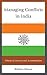 Managing Conflicts in India...