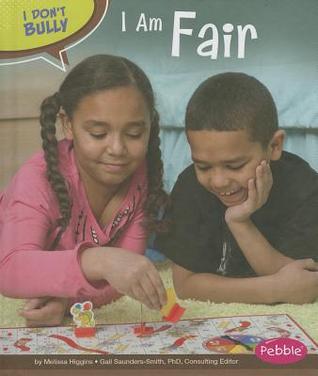 I Am Fair (Pebble Books: I Don't Bully)