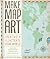 Make Map Art: Creatively Illustrate Your World