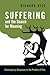 Suffering and the Search fo...