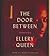 The Door Between (Ellery Queen Mysteries) (Ellery Queen Mysteries (Audio))