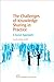 The Challenges of Knowledge Sharing in Practice: A Social Approach (Chandos Information Professional Series)