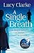 A Single Breath by Lucy Clarke