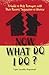 Now What Do I Do?: A Guide to Help Teenagers with Their Parents' Separation or Divorce