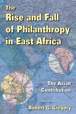 The Rise and Fall of Philanthropy in East Africa (Paperback)