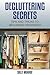 Decluttering Secrets: Tips And Tricks To Becoming Organized