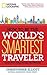 How to Be the World's Smartest Traveler by Christopher Elliott