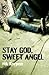 Stay Go d, Sweet Angel