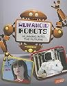 Humanoid Robots: Running into the Future (The World of Robots)