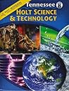 Science & Technology Tennessee, Grade 8 by Holt, Rinehart and Winston,...