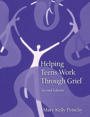 Helping Teens Work Through Grief (Second Edition)