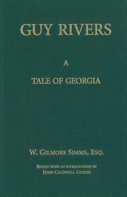 Guy Rivers: A Tale of Georgia (The Simms Series)