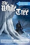 The White Tree by Edward W. Robertson