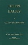 Helen Halsey, or The Swamp State of Conelachita: A Tale of the Borders (The Simms Series)