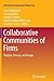 Collaborative Communities of Firms: Purpose, Process, and Design (Information and Organization Design Series, 9)