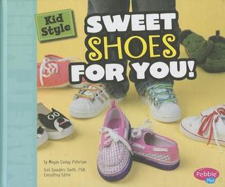Sweet Shoes for You! (Kid Style: Make It Mine)