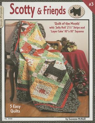 Scotty & Friends #3: Quilt of the Month with Jelly Roll 2 1/2" Strips and Layer Cake 10" x 10" Squares (Design Originals) Patchwork Quilts Featuring Scottish Terriers - Use Up Your Precut Fabric Stash