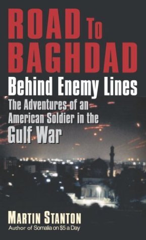 Road to Baghdad: Behind Enemy Lines: The Adventures of an American Soldier in the Gulf War (Mass Market Paperback)