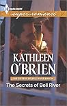 The Secrets of Bell River by Kathleen O'Brien