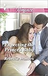 Expecting the Prince's Baby by Rebecca Winters