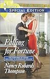 Falling for Fortune by Nancy Robards Thompson Falling for Fortune by Nancy Robards Thompson