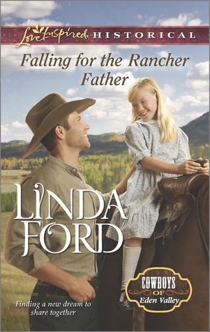Falling for the Rancher Father (Cowboys of Eden Valley, #7)