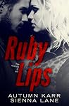 Ruby Lips by Autumn Karr