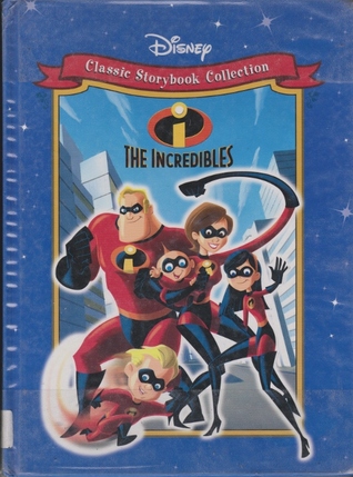 The Incredibles (Disney's Classic Storybook Collection)