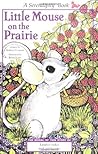 Little Mouse on the Prairie by Stephen Cosgrove