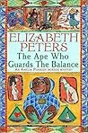 The Ape Who Guards the Balance by Elizabeth Peters