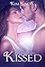 Kissed